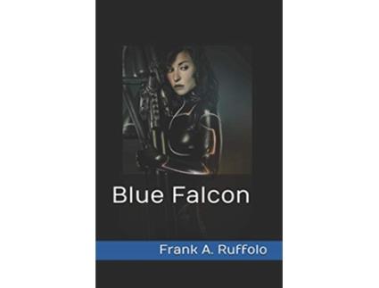 Livro Blue Falcon de Frank A Ruffolo (Inglês)