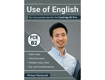 Livro Use of English Ten more practice tests for the Cambridge B2 First de Michael Macdonald (Inglês)