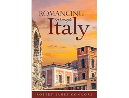 Livro Romancing Through Italy de Robert James Connors (Inglês)