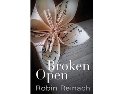 Livro Broken Open de Robin Reinach (Inglês)