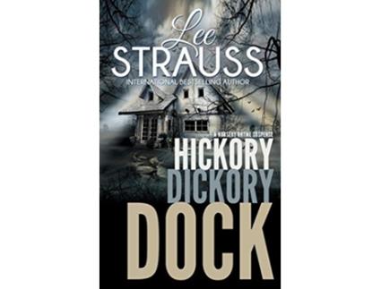 Livro Hickory Dickory Dock A Marlow and Sage Mystery Nursery Rhyme Suspense de Lee Strauss (Inglês)