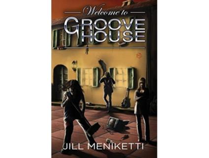 Livro Welcome to Groove House de Jill Meniketti (Inglês)