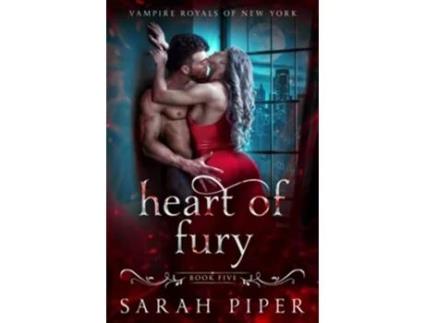 Livro Heart of Fury A Dark Vampire Romance Vampire Royals of New York de Sarah Piper (Inglês)