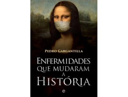 Livro Enfermidades Que Mudaram a História de Pedro Gargantilla