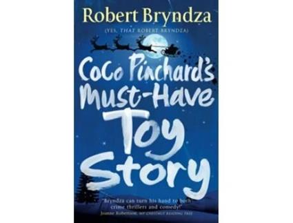 Livro Coco Pinchards MustHave Toy Story A sparkling feelgood Christmas comedy Coco Pinchard Series de Robert Bryndza (Inglês)