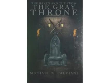 Livro The Raven and the Crow The Gray Throne de Michael K Falciani (Inglês)