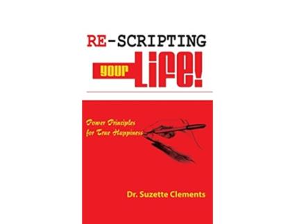 Livro ReScripting Your Life Power Principles for True Happiness de Suzette Clements (Inglês)