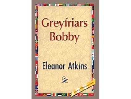 Livro Greyfriars Bobby de Eleanor Atkinson (Inglês)