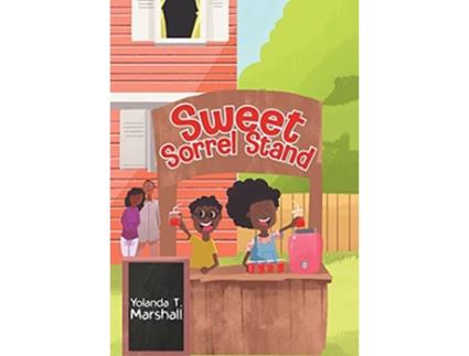 Livro Sweet Sorrel Stand de Yolanda T Marshall Yolanda T Marshall (Inglês)