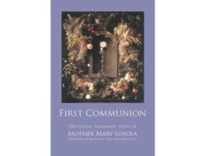 Livro First Communion de Mother Mary Loyola (Inglês)