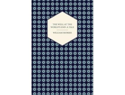 Livro The Well at the Worlds End A Tale 1896 de William Morris (Inglês)