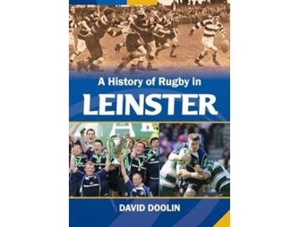 Livro History of Rugby in Leinster de David Doolin (Inglês - Capa Dura)