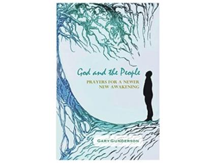 Livro God and the People Prayers for a Newer New Awakening de Gary Gunderson (Inglês)