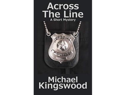 Livro Across The Line de Michael Kingswood (Inglês)