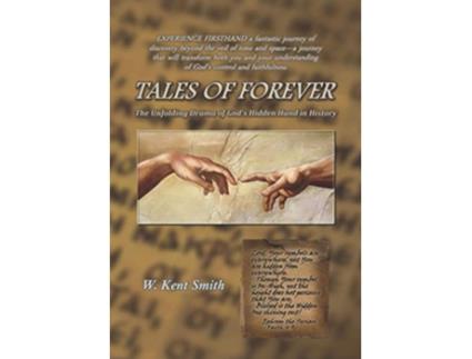 Livro Tales of Forever The Unfolding Drama of Gods Hidden Hand in History de W Kent Smith (Inglês)