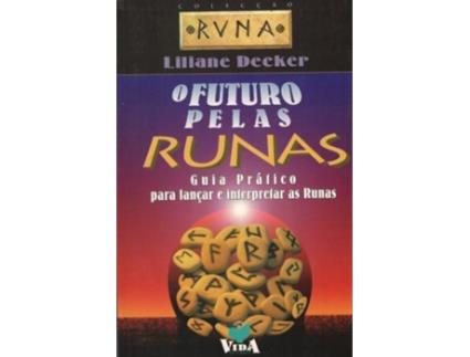 Livro O Futuro Pelas Runas de Liliane Decker