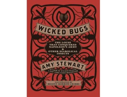 Livro Wicked Bugs de Amy Stewart (Inglês - Capa Dura)