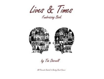 Livro Lives Times Portrait Photographic Fundraising Book For Beating Bowel Cancer de Tim Darvell (Inglês)