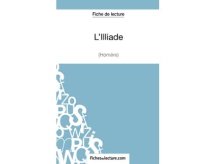 Livro LIlliade dHomère Fiche de lecture Analyse complète de loeuvre French Edition de Hubert Viteux e Fichesdelecture (Francês)