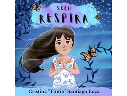 Livro Solo Respira 1 Spanish Edition de Cristina Tintin B Santiago Loza (Espanhol)