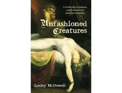 Livro unfashioned creatures de lesley mcdowell (inglês)