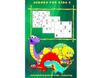 Livro Sudoku for Kids 2 4 x 4 6 x 6 9 x 9 Grids for Kids Colouring Vol2 de Kaye Nutman (Inglês)