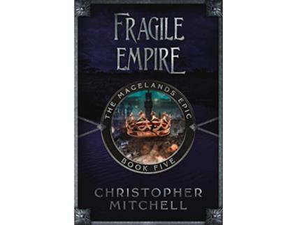 Livro The Magelands Epic Fragile Empire Book 5 de Christopher Mitchell (Inglês)