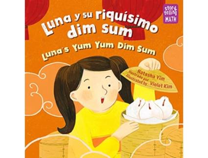 Livro Luna y su riquisimo dim sum Lunas Yum Yum Dim Sum, Lunas Yum Yum Dim Sum de Natasha Yim (Inglês)