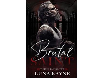 Livro Brutal Saint Vicious Empire de Luna Kayne (Inglês)