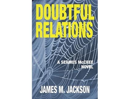 Livro Doubtful Relations Seamus McCree de James M Jackson (Inglês)