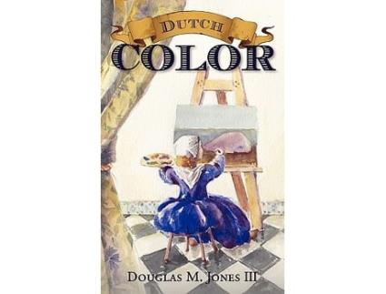 Livro Dutch Color de Douglas Jones (Inglês)