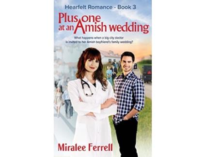 Livro Plus One at an Amish Wedding Heartfelt Romance de Miralee Ferrell (Inglês)