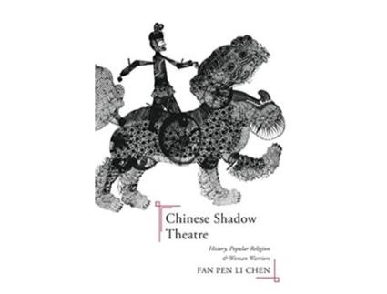 Livro Chinese Shadow Theatre de Fan Pen Li Chen (Inglês)