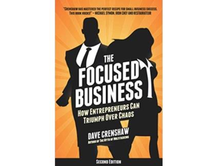 Livro The Focused Business The Focused Business How Entrepreneurs Can Triumph Over Chaos de Dave Crenshaw (Inglês)