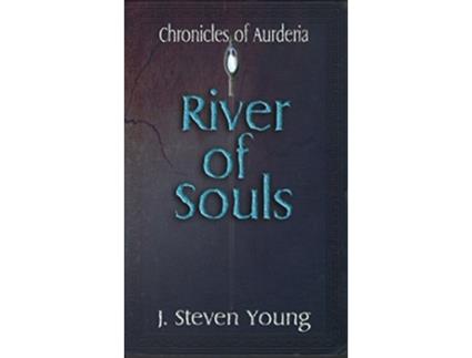 Livro River of Souls 2 Chronicles of Aurderia de J Steven Young (Inglês)