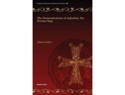 Livro Demonstrations of Aphrahat, the Persian Sage de Aphraates The Persian Sage e Adam Lehto (Inglês - Capa Dura)