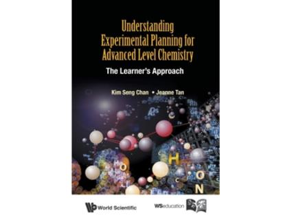Livro Understanding Experimental Planning For Advanced Level Chemistry The Learners Approach de Kim Seng Chan (Inglês)