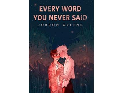 Livro Every Word You Never Said de Jordon Greene (Inglês - Capa Dura)