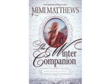 Livro The Winter Companion Parish Orphans of Devon de Mimi Matthews (Inglês)