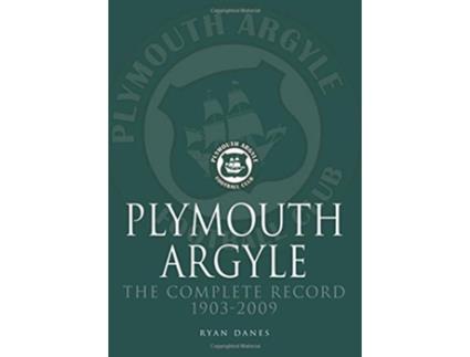 Livro Plymouth Argyle The Complete Record 19032009 de Ryan Danes (Inglês)