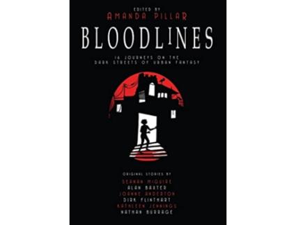 Livro Bloodlines de Seanan McGuire Alan Baxter (Inglês)