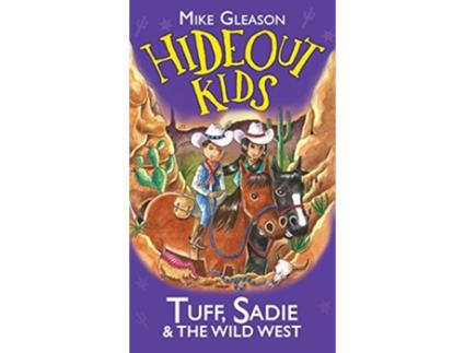 Livro Tuff Sadie the Wild West Book 1 Hideout Kids de Mike Gleason (Inglês)