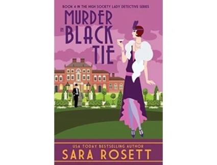 Livro Murder in Black Tie High Society Lady Detective de Sara Rosett (Inglês)