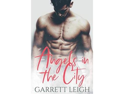 Livro Angels In The City de Garrett Leigh (Inglês)