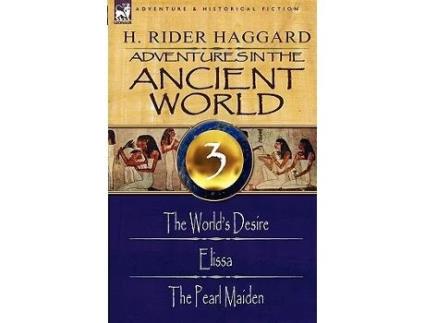 Livro Adventures in the Ancient World 3The Worlds Desire Elissa the Pearl Maiden de H Rider Haggard (Inglês)