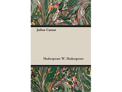 Livro Julius Caesar de Shakespeare W Shakespeare W Shakespeare (Inglês)