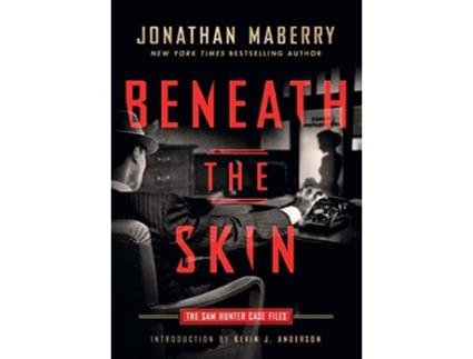 Livro Beneath the Skin The Sam Hunter Case Files de Jonathan Maberry (Inglês - Capa Dura)