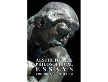 Livro Aesthetical and Philosophical Essays de Friedrich Schiller (Inglês)