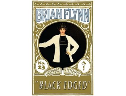 Livro Black Edged An Anthony Bathurst Mystery The Anthony Bathurst Mysteries de Brian Flynn (Inglês)