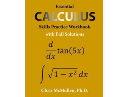 Livro Essential Calculus Skills Practice Workbook with Full Solutions de Chris McMullen (Inglês)